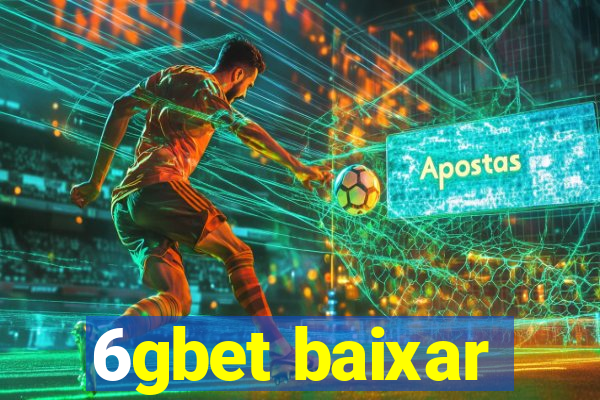 6gbet baixar